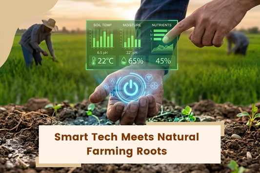 Smart Tech Meets Natural Farming Roots!